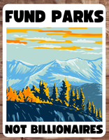 Fund Parks Not Billionaires Sticker (Three Styles)